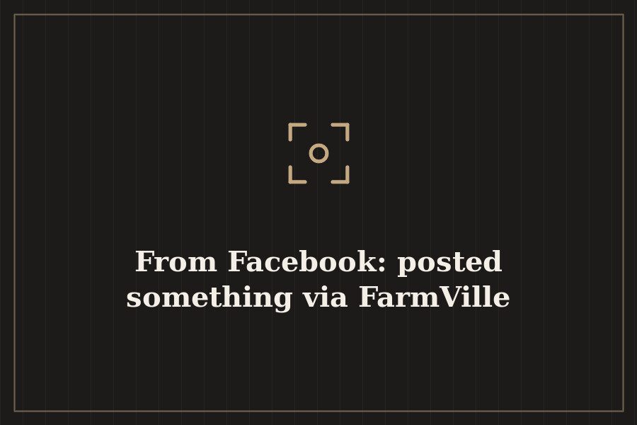 From Facebook: posted something via FarmVille — cover