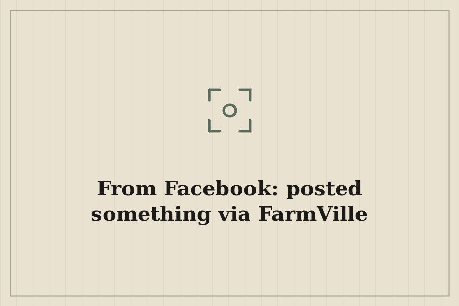 From Facebook: posted something via FarmVille — cover
