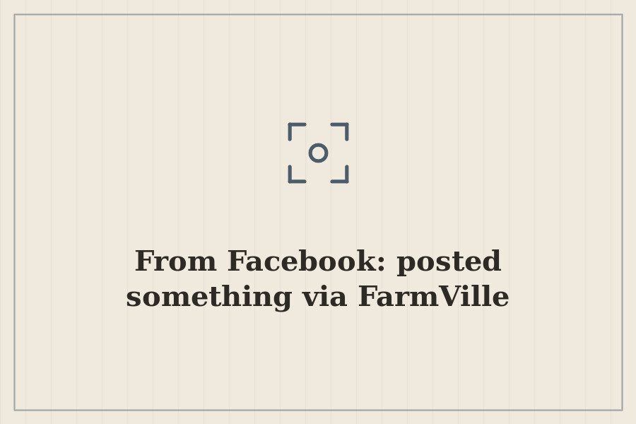 From Facebook: posted something via FarmVille — cover